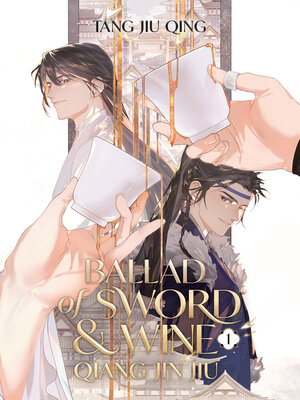 cover image of Ballad of Sword and Wine: Qiang Jin Jiu, Volume 1